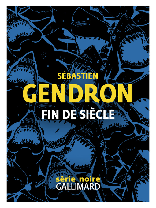 Title details for Fin de siècle by Sébastien Gendron - Available